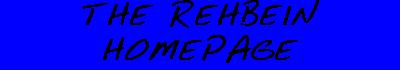 THE REHBEIN HOMEPAGE